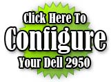 Click here to configure your Dell 2950