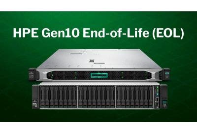 HPE Gen10 End-of-life (EOL)